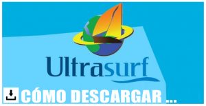Cómo descargar UltraSurf para PC y para Android